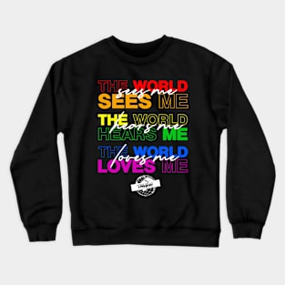 Team Rainbow LGBT Pride The world loves me Crewneck Sweatshirt